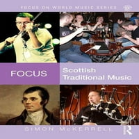Usredotočite se na svjetsku glazbu: usredotočite se na Škotsku tradicionalnu glazbu